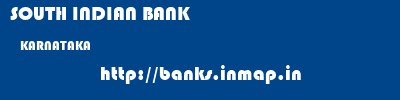 SOUTH INDIAN BANK  KARNATAKA     banks information 